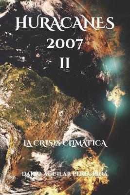 Book cover for Huracanes 2007 La Crisis Climática