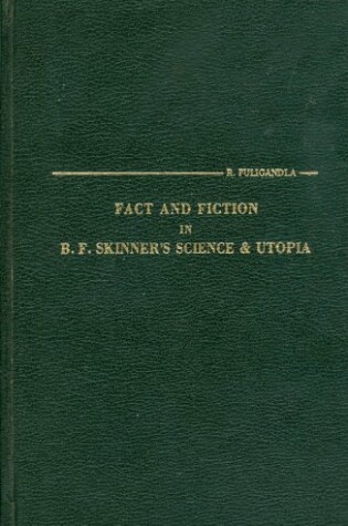 Cover of Fact and Fiction in B.F.Skinner's Science and Utopia