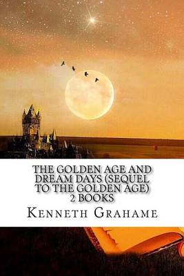 Book cover for The Golden Age And Dream days (Sequel to the Golden Age) 2 Books