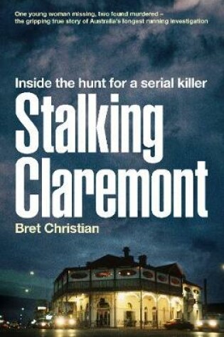 Cover of Stalking Claremont: Inside the Hunt for a Serial Killer