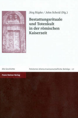 Cover of Bestattungsrituale Und Totenkult in Der Romischen Kaiserzeit