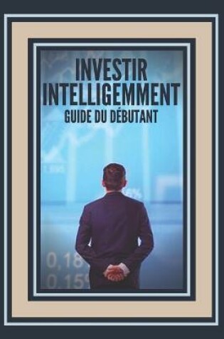 Cover of Investir Intelligemment