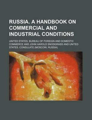 Book cover for Russia. a Handbook on Commercial and Industrial Conditions