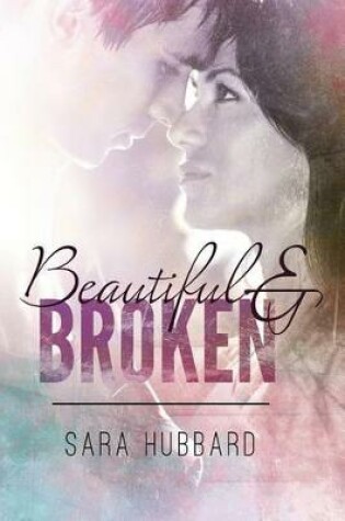 Cover of Beautiful and Broken
