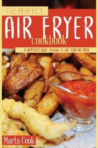 Cover of The Perfect Air Fryer Cookbook