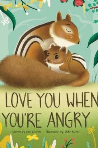 Cover of I Love You When You're Angry