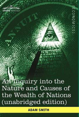 Book cover for An Inquiry Into the Nature and Causes of the Wealth of Nations (Unabridged Edition)