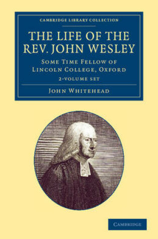 Cover of The Life of the Rev. John Wesley, M.A. 2 Volume Set