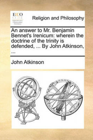 Cover of An answer to Mr. Benjamin Bennet's Irenicum