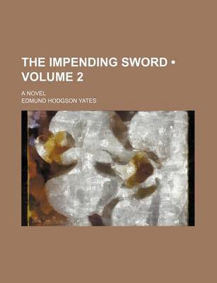 Book cover for The Impending Sword (Volume 2); A Novel