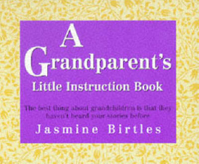 Book cover for A Grandparent's Little Instruction Book