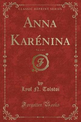 Book cover for Anna Karénina, Vol. 2 of 2 (Classic Reprint)