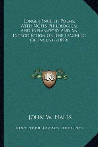 Cover of Longer English Poems, with Notes Philological and Explanatory and an Introduction on the Teaching of English (1899)