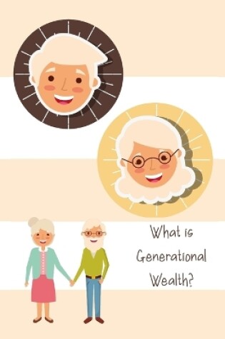 Cover of What is Generational Wealth?