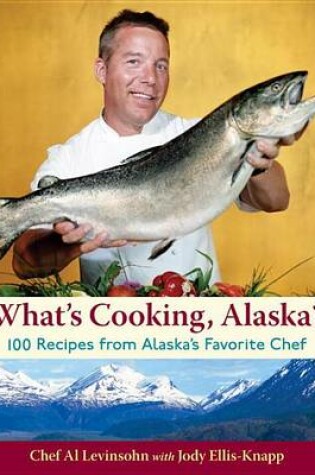 Cover of What's Cooking, Alaska?