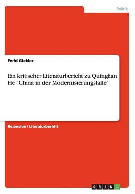 Book cover for Ein Kritischer Literaturbericht Zu Quinglian He China in Der Modernisierungsfalle