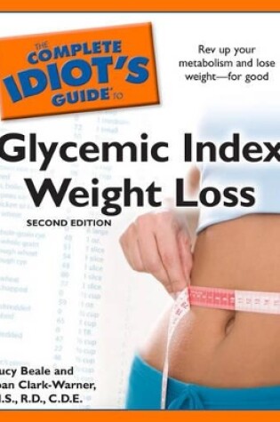 Cover of The Complete Idiot's Guide to Glycemic Index Weight Loss, 2nd Edition