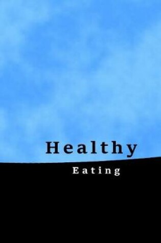 Cover of Healthy Eating