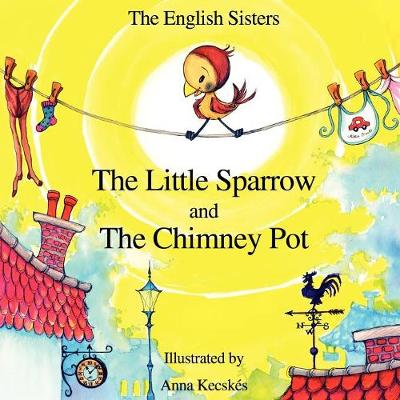 Book cover for Story Time for Kids with NLP by The English Sisters - The Little Sparrow and The Chimney Pot