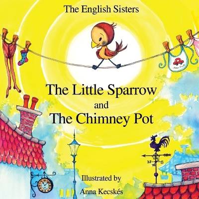 Book cover for Story Time for Kids with NLP by The English Sisters - The Little Sparrow and The Chimney Pot