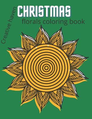 Book cover for Creative haven Christmas florals coloring book