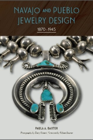 Cover of Navajo and Pueblo Jewelry Design: 1870-1945