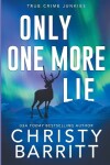 Book cover for Only One More Lie