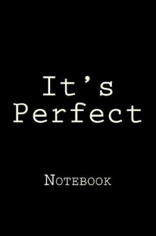 Cover of It's Perfect