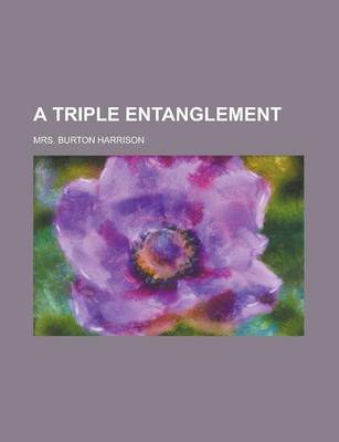 Book cover for A Triple Entanglement