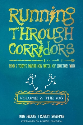 Book cover for Running Through Corridors 2: Rob and Toby's Marathon Watch of Doctor Who (The 70s)