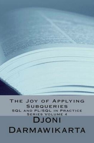 Cover of The Joy of Applying Subqueries