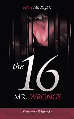 Book cover for Before Mr Right, the 16 Mr Wrongs