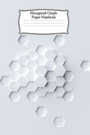 Cover of Hexagonal Graph Paper Notebook