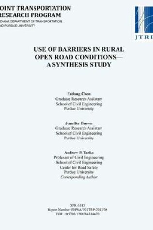 Cover of Use of Barriers in Rural Open Road Conditions-A Synthesis Study