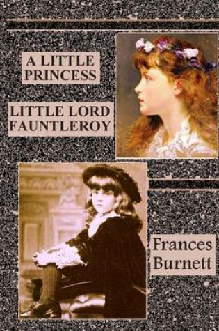 Cover of A Little Princess. Little Lord Fauntleroy.