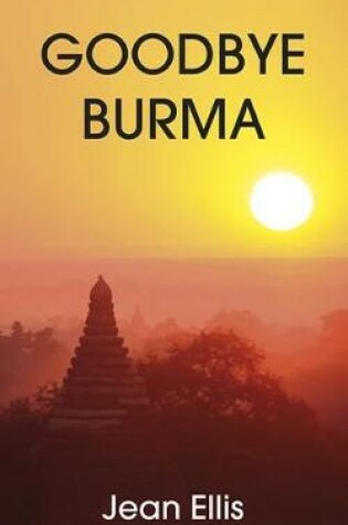 Cover of Goodbye Burma