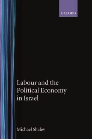 Cover of Labour and the Political Economy in Israel