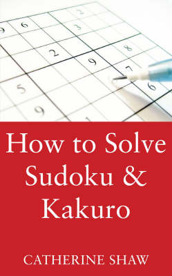 Book cover for How to Solve Sudoku and Kakuro