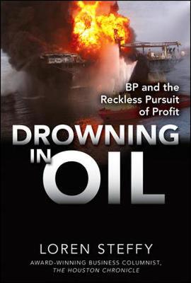 Book cover for Drowning in Oil: BP & the Reckless Pursuit of Profit