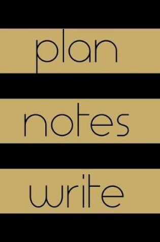 Cover of Gold and Black Striped Plan Notes Write Three in One Journal