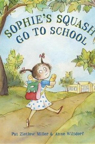 Cover of Sophie's Squash: Go to School