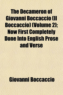 Book cover for The Decameron of Giovanni Boccaccio (Il Boccaccio) (Volume 2); Now First Completely Done Into English Prose and Verse