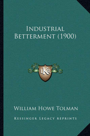 Cover of Industrial Betterment (1900)