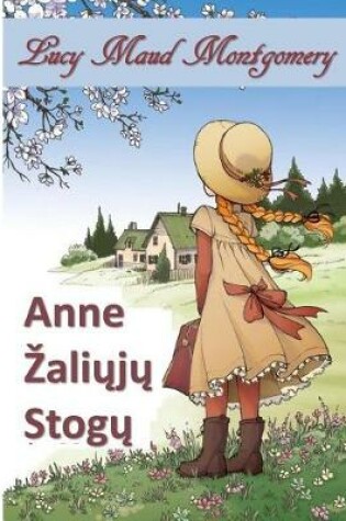 Cover of Anne Is Zaliųjų Paminklų