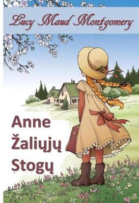Book cover for Anne Is Zaliųjų Paminklų