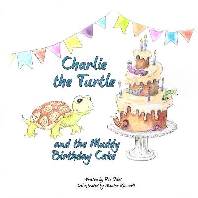 Book cover for Charlie the Turtle and the Muddy Birthday Cake