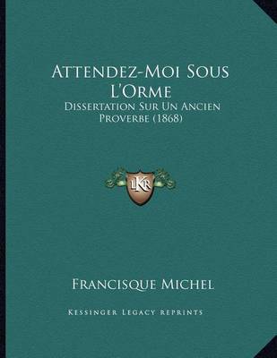 Book cover for Attendez-Moi Sous L'Orme