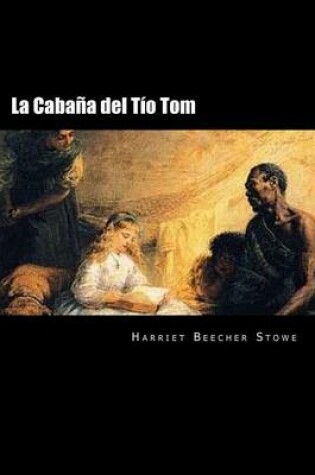 Cover of La Cabana del Tio Tom (Spanish Edition) (Special Edition)