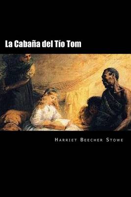 Book cover for La Cabana del Tio Tom (Spanish Edition) (Special Edition)