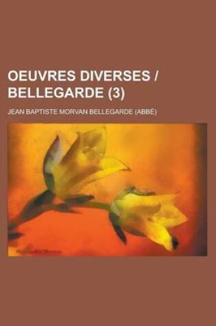 Cover of Oeuvres Diverses - Bellegarde (3 )